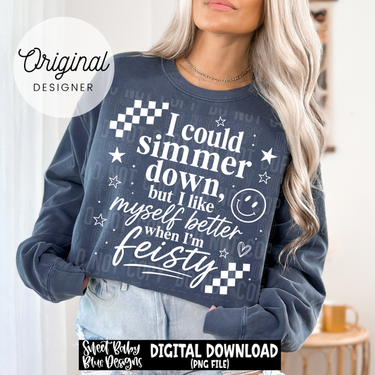 I Could Simmer Down  - BLACK and WHITE fonts - 2026 - PNG file- Digital Download