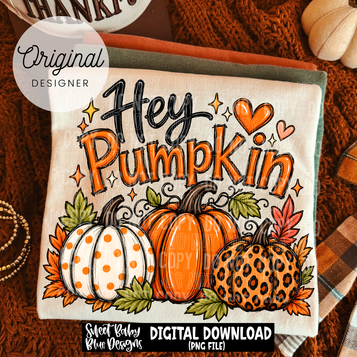 Hey Pumpkin- Fall - 2026 - PNG file- Digital Download