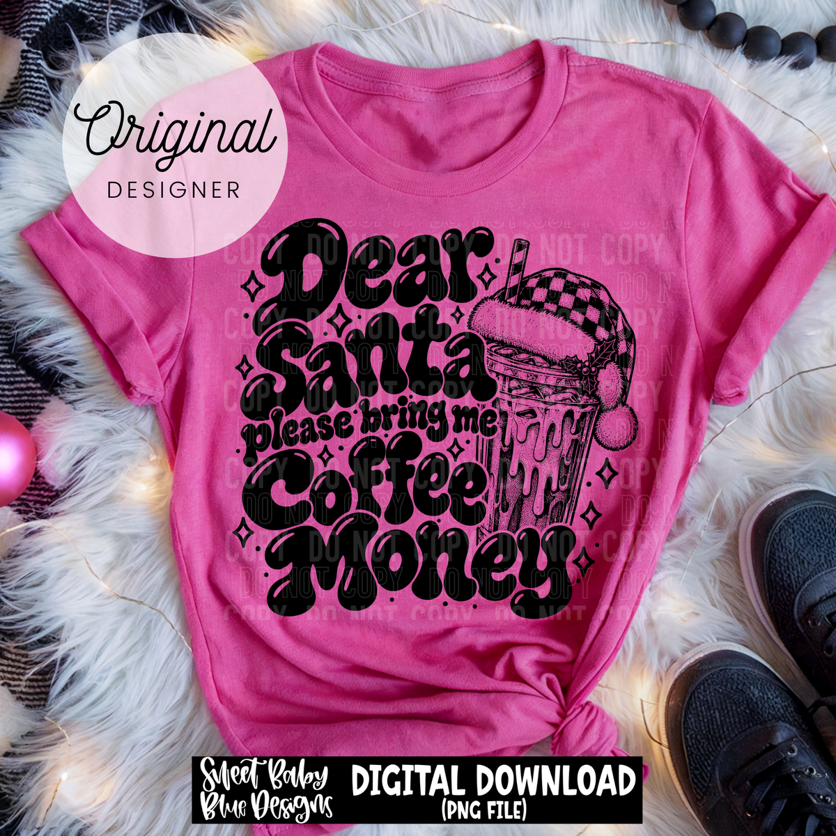 Dear Santa Please Bring Me Coffee Money - Christmas - 2026 - PNG file- Digital Download