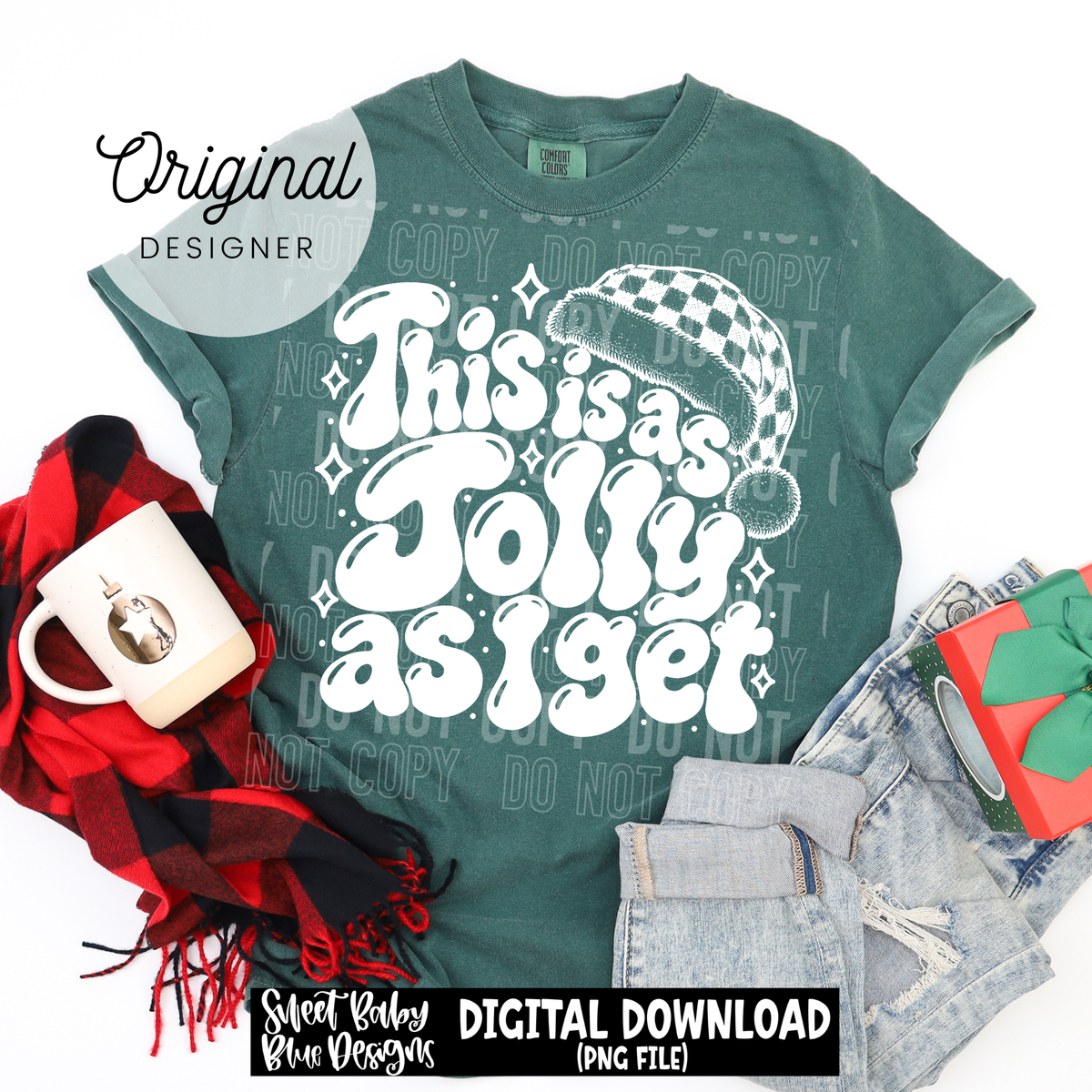 This Is as Jolly as I Get- Christmas - 2026 - PNG file- Digital Download
