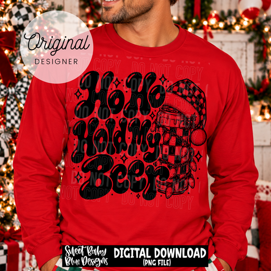 Ho Ho Hold My Beer - Christmas - 2026 - PNG file- Digital Download