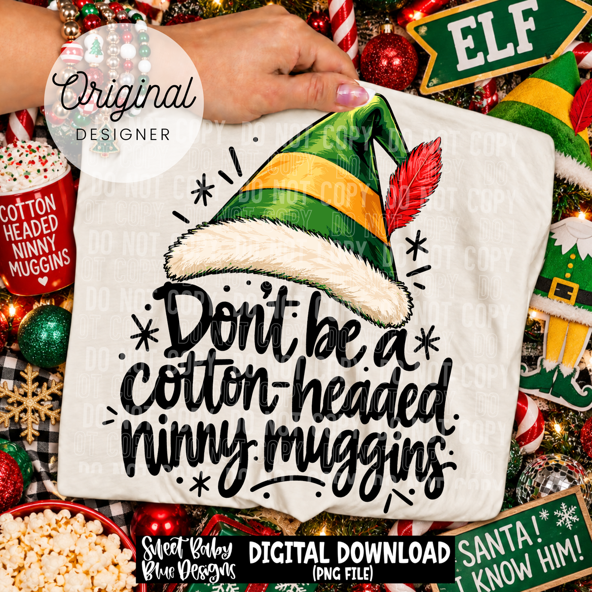 Don't Be a Cotton Ninny - Christmas - 2026 - PNG file- Digital Download