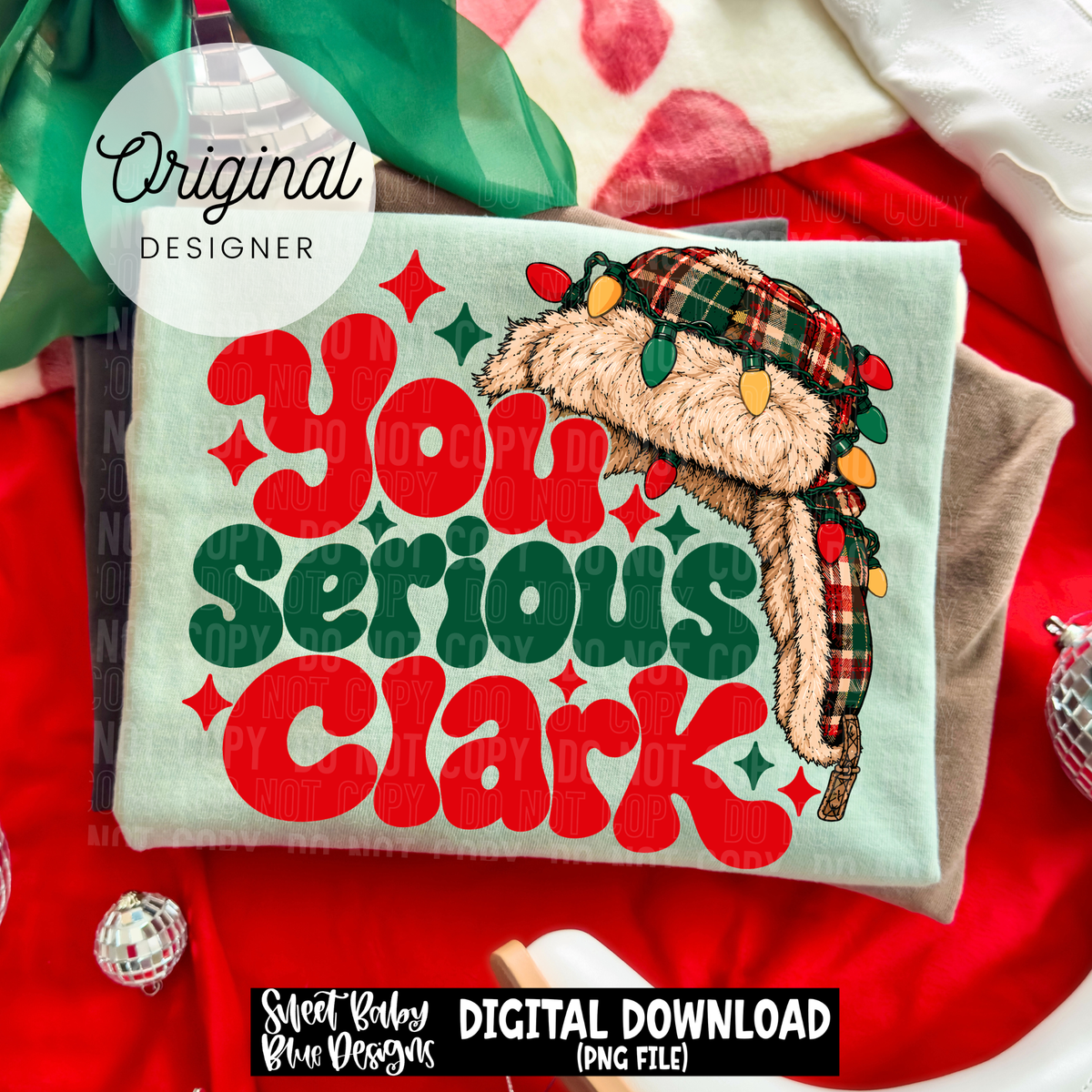 You Serious - Christmas - 2026 - PNG file- Digital Download