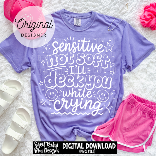Sensitive Not Soft - 2026 - PNG file- Digital Download