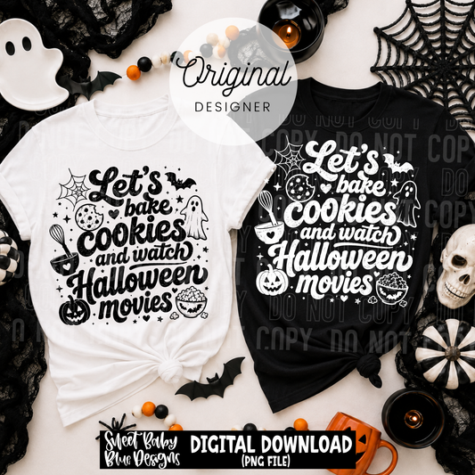 Let's Bake Cookies and Watch Halloween Movies- 2026 - PNG file- Digital Download