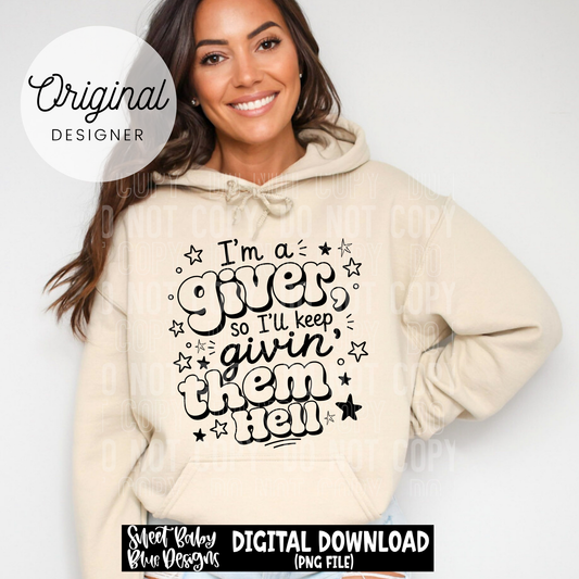 I'm a Giver - BLACK and WHITE fonts - 2026 - PNG file- Digital Download