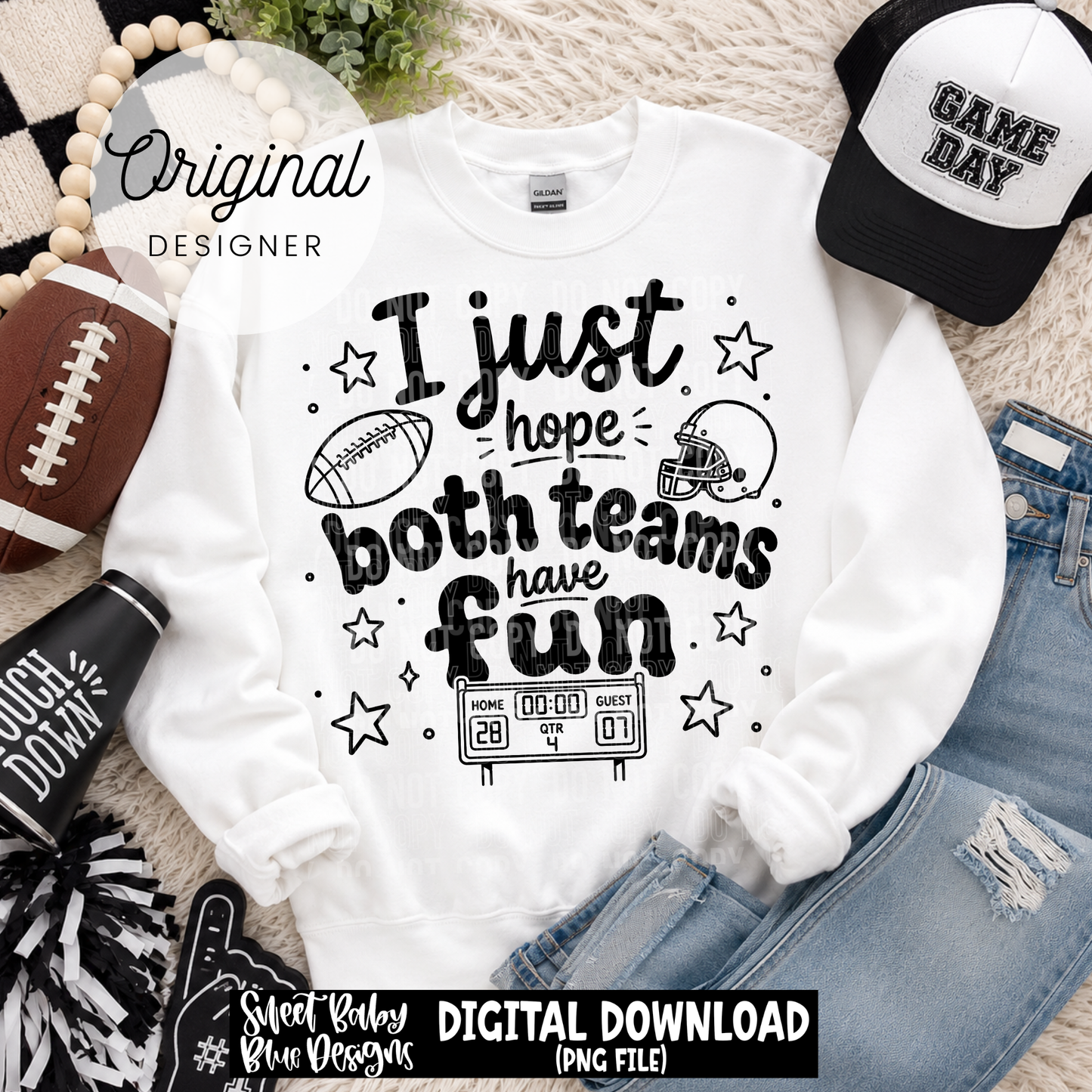 I Just Hope Both Teams Have Fun - Football- 2026 - PNG file- Digital Download