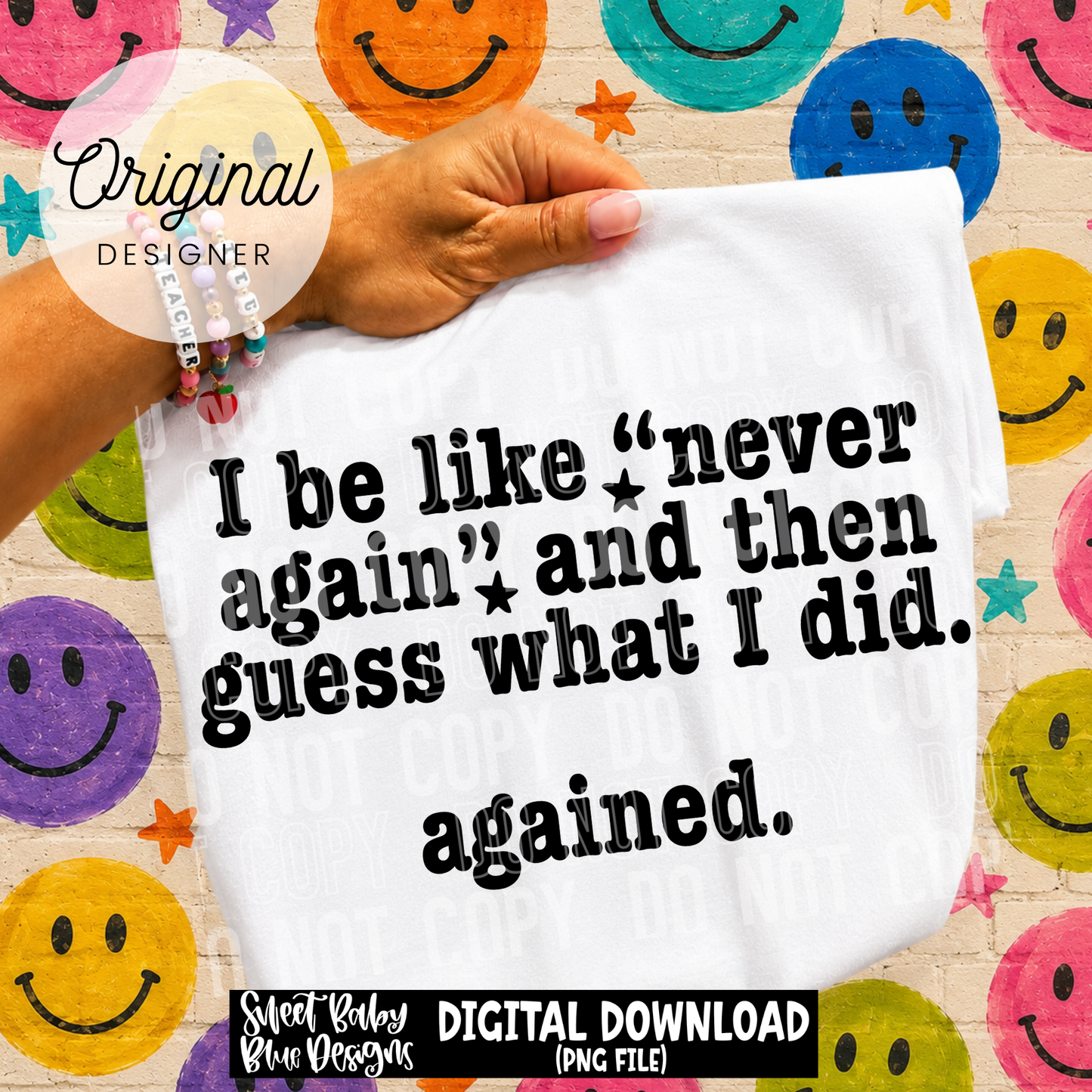 I'm Like Never Again - BLACK and WHITE fonts - 2026 - PNG file- Digital Download