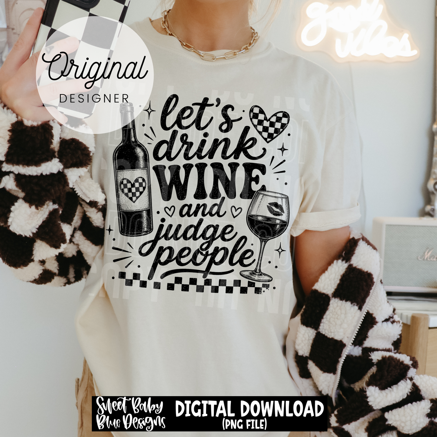 Lets Drink Wine and Judge People - 2026 - PNG file- Digital Download