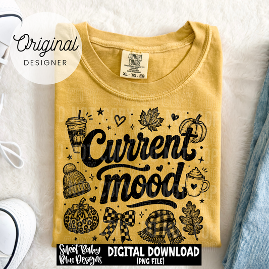 Current Mood- Fall - 2026 - PNG file- Digital Download