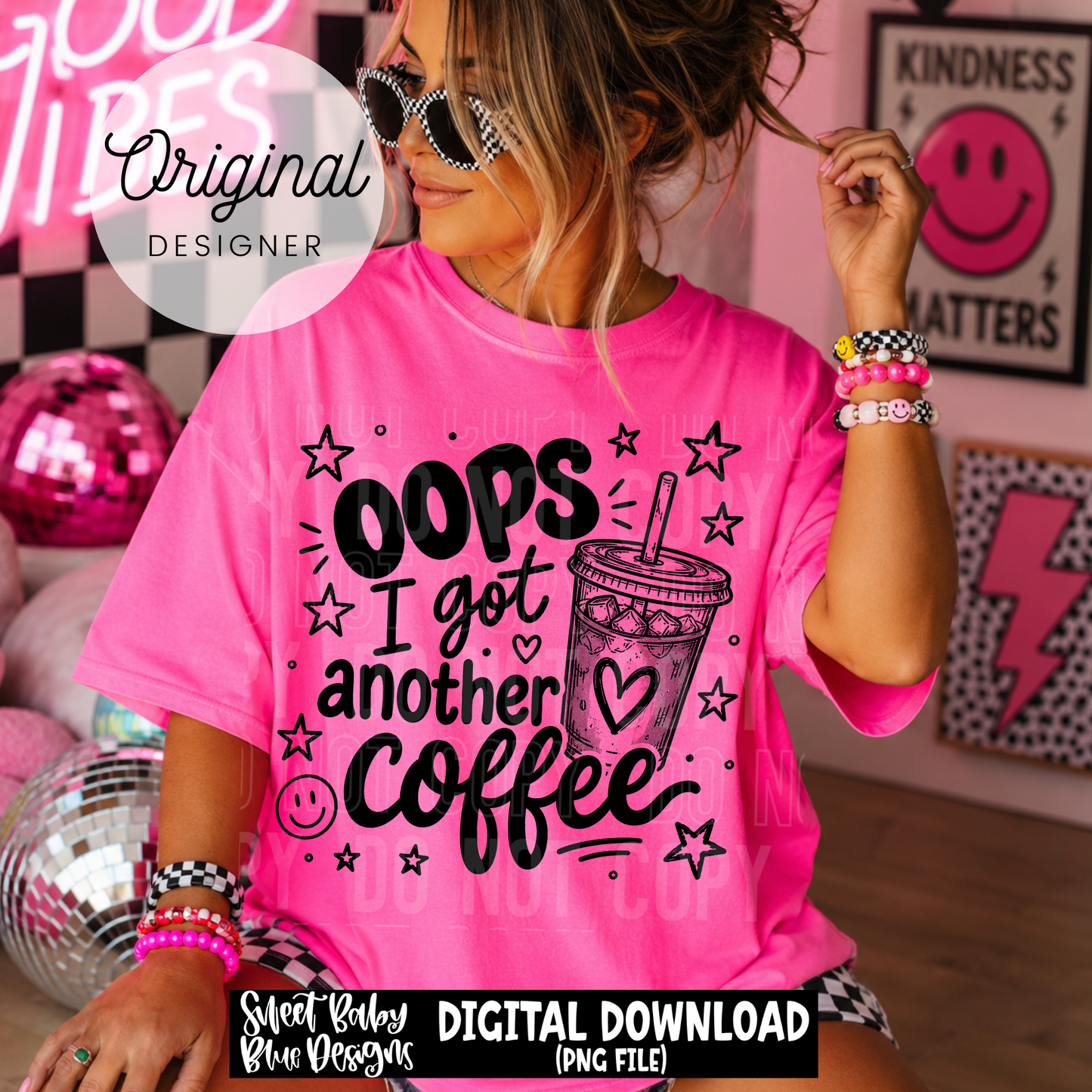 Oops I Got Another Coffee - 2026 - PNG file- Digital Download