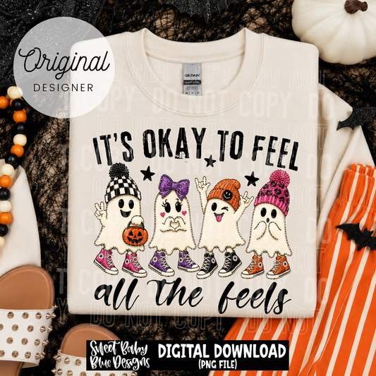 It's Okay To Feel all The Feels - Halloween - 2026 - PNG file- Digital Download
