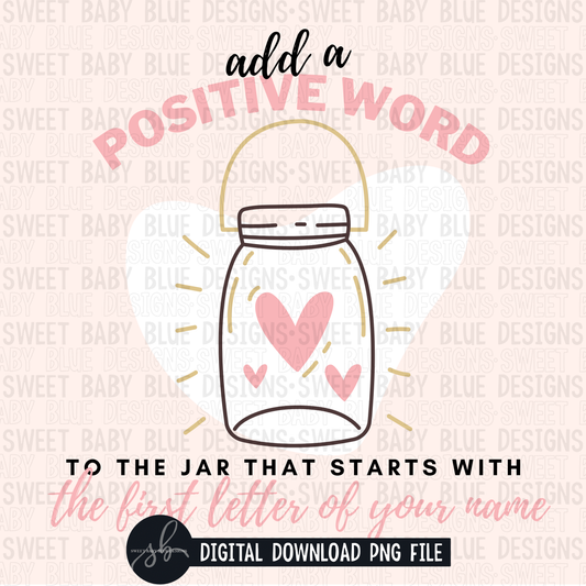 Add a positive word to the jar that starts with the first letter of your name- Interactive post- 2022- PNG file- Digital Download