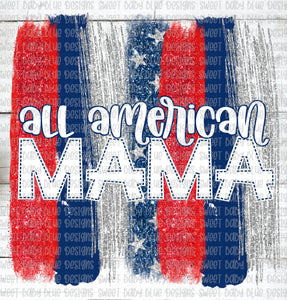 All American Mama- PNG file- Digital Download