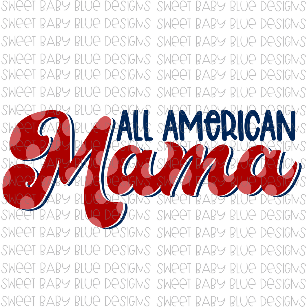 All American Mama- PNG file- Digital Download