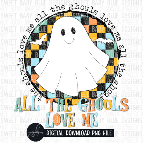 All the ghouls love me- Halloween- Retro- 2022 - PNG file- Digital Download