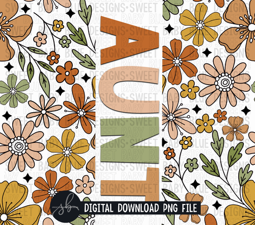 Aunt- Retro floral- 20 oz. skinny tumbler- 2022 -PNG file- Digital Download