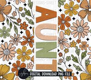Aunt- Retro floral- 20 oz. skinny tumbler- 2022 -PNG file- Digital Download