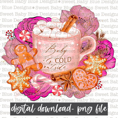 Baby it's cold outside- Floral - 2021- PNG file- Digital Download