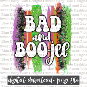 Bad and Boo-jee- Brushstroke- Halloween-2021- PNG file- Digital Download