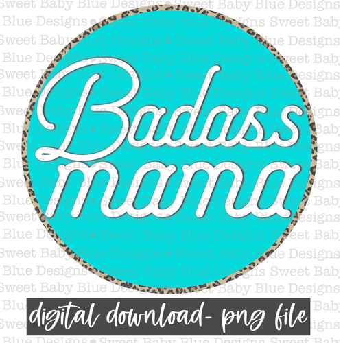 Badass mama- 2021- PNG file- Digital Download