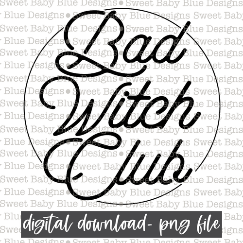 Bad witch club- Halloween - 2021- PNG file- Digital Download