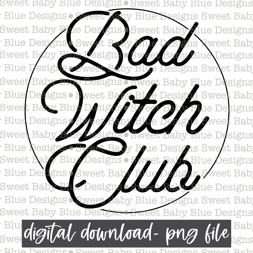 Bad witch club- Halloween - 2021- PNG file- Digital Download