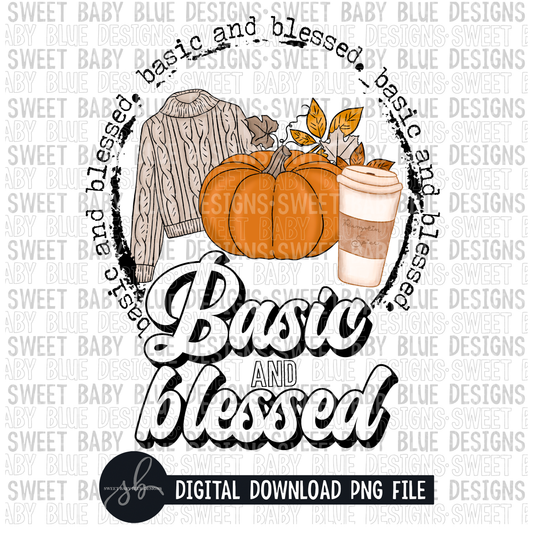 Basic and blessed - Fall- 2022- PNG file- Digital Download