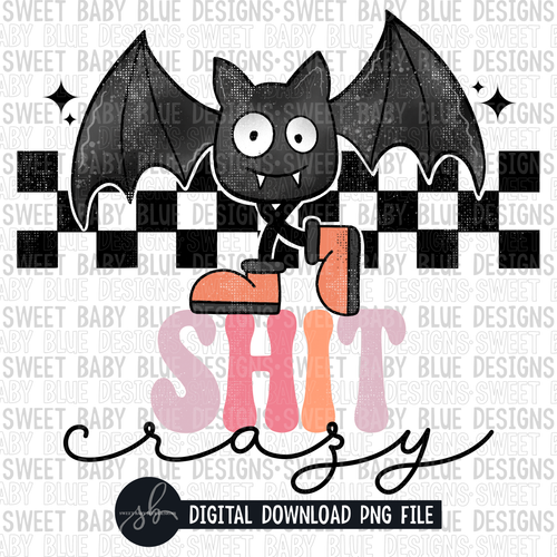 Bat shit crazy- Halloween- Retro- 2022 - PNG file- Digital Download