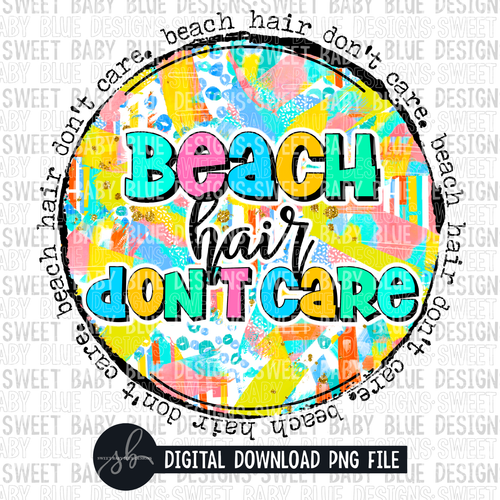 Beach hair don't care- Summer- 2022- PNG file- Digital Download