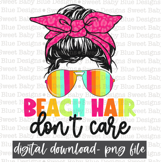 Beach hair don't care- Summer- PNG file- Digital Download