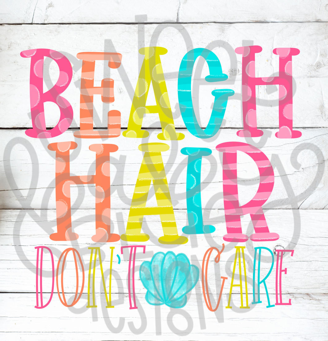 Beach hair don't care- PNG file- Digital Download