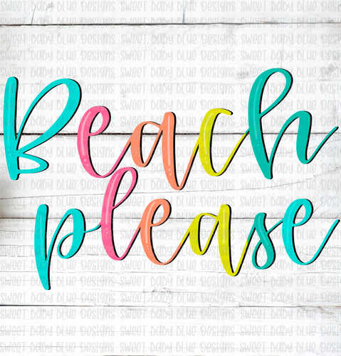 Beach Please- PNG file- Digital Download