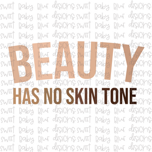 Beauty has no skin tone- PNG file- Digital Download