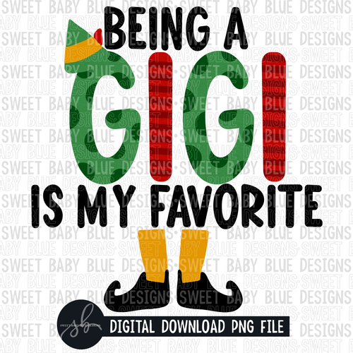 Being a GiGi is my favorite- Christmas- 2022- PNG file- Digital Download
