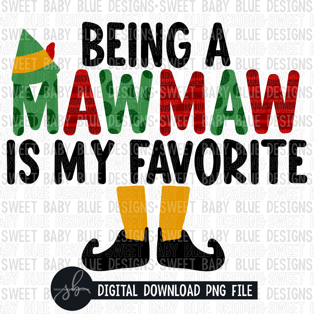 Being a Mawmaw is my favorite- Christmas- 2022- PNG file- Digital Download