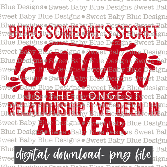 Being someone's secret Santa is the longest relationship I've been in all year- Single color- Christmas- PNG file- Digital Download