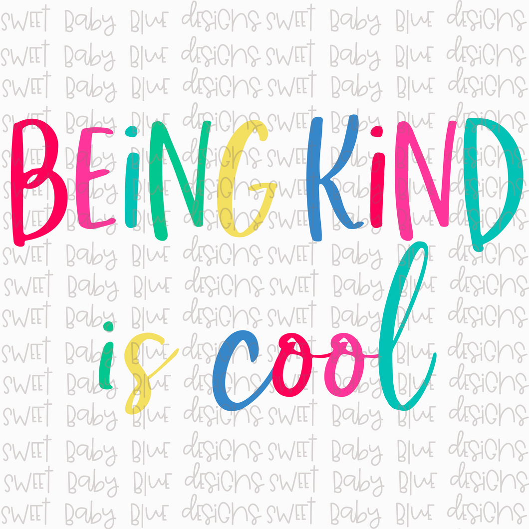 Being kind is cool- PNG file- Digital Download