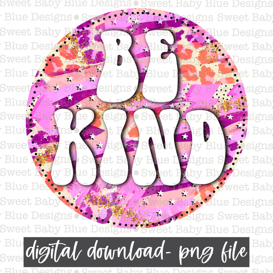 Be kind- Circle- 2021- PNG file- Digital Download