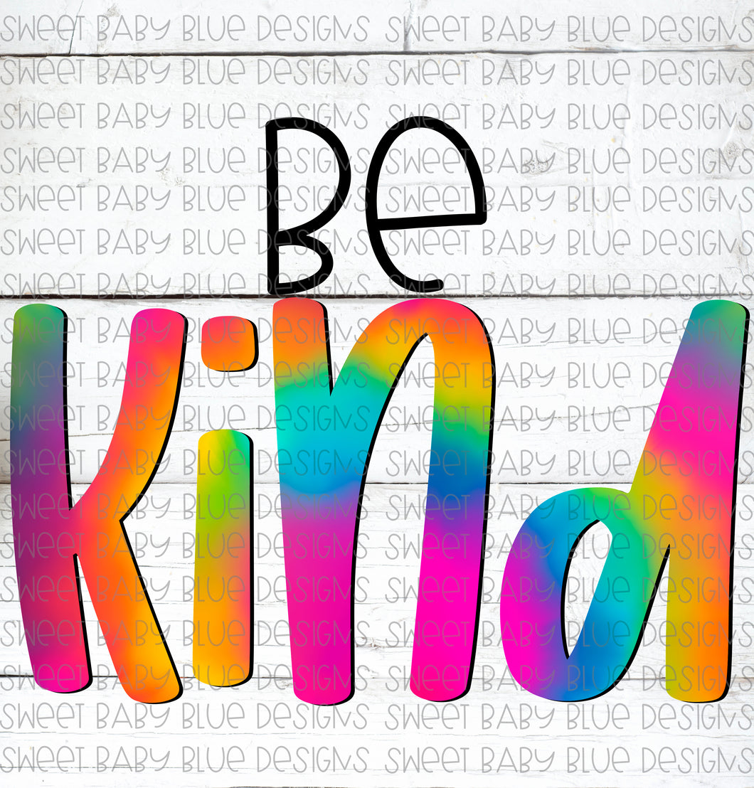 Be kind- PNG file- Digital Download