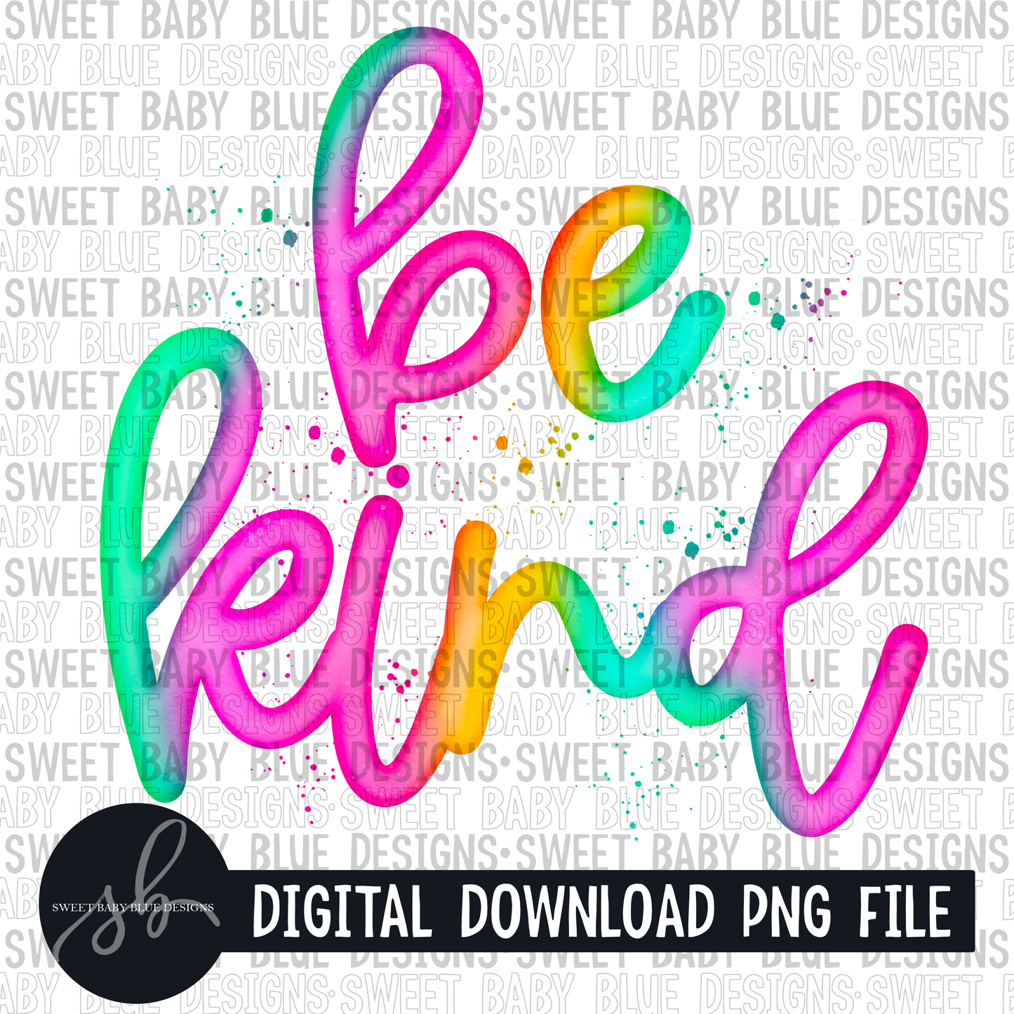 Be kind - 2022 - PNG file- Digital Download