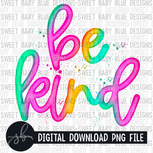Be kind - 2022 - PNG file- Digital Download