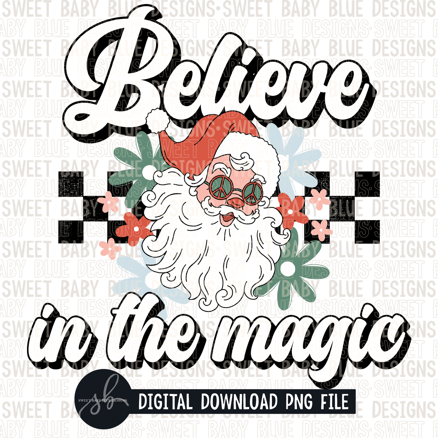 Believe in the magic- Christmas- 2022 - PNG file- Digital Download