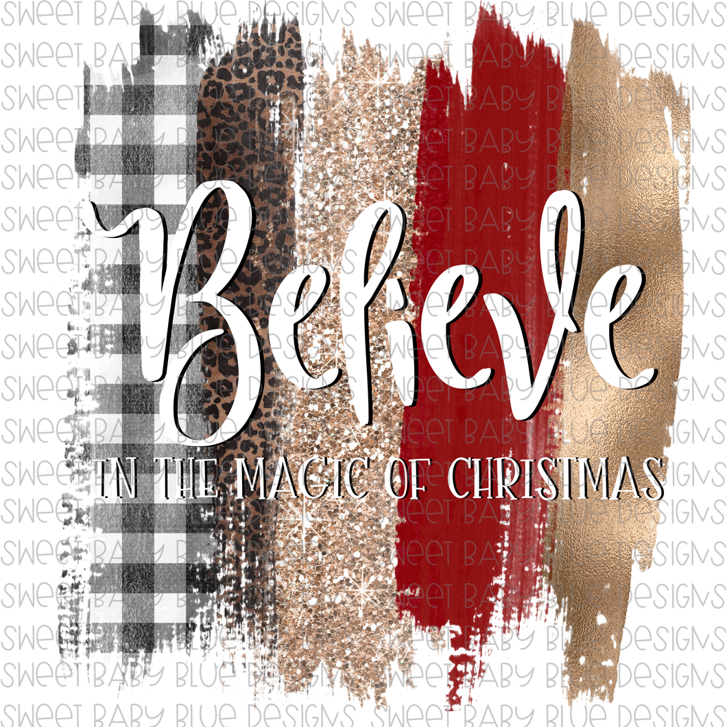 Believe in the magic of Christmas- Christmas- PNG file- Digital Download