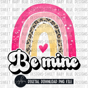 Be mine- Valentine's Day- Rainbow- 2022 - PNG file- Digital Download