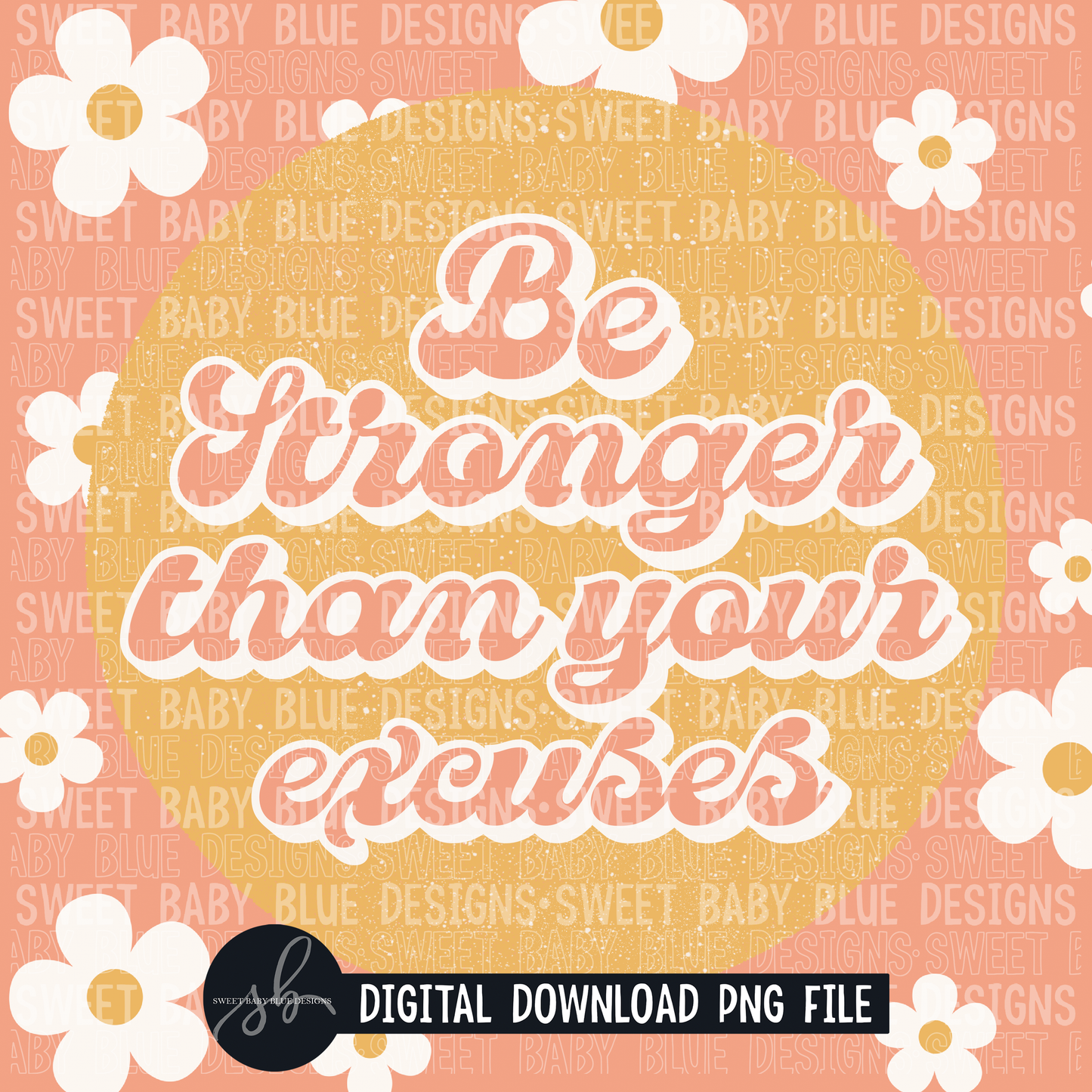 Be stronger than your excuses-  Interactive post- 2022- PNG file- Digital Download
