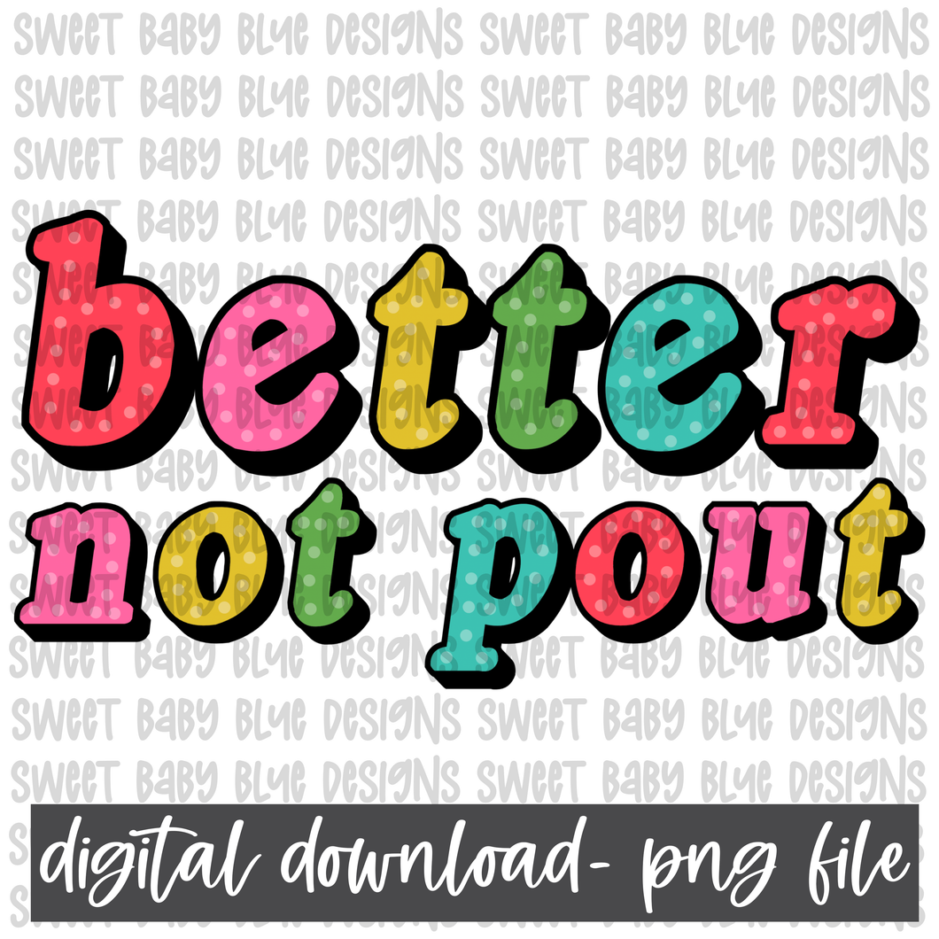 Better not pout- Christmas- PNG file- Digital Download