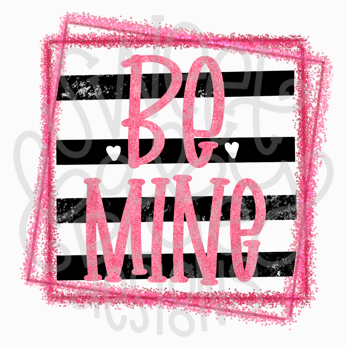 Be mine- Valentine's Day- PNG file- Digital Download