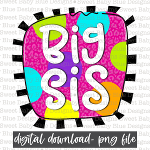 Big sis- Colorful Polka dot- PNG file- Digital Download