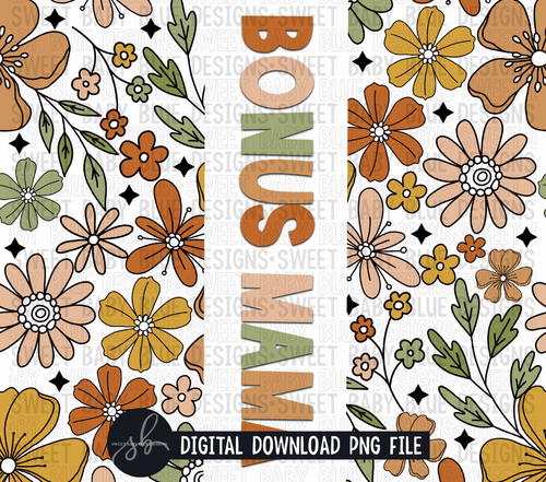Bonus mama- Retro floral- 20 oz. skinny tumbler- 2022 -PNG file- Digital Download
